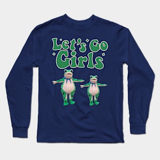 let's Go Girls - Frog Funny Long Sleeve T-Shirt